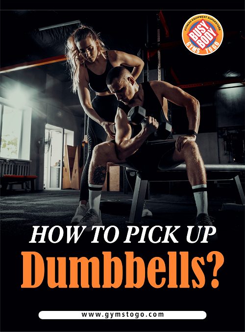 How to Pickup Dumbbells